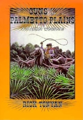 Guns of the Palmetto Plains - Rick Tonyan