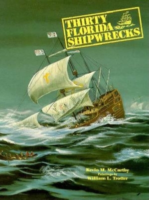 Thirty Florida Shipwrecks - Kevin M. Mccarthy