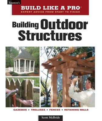 Building Outdoor Structures - Scott Mcbride