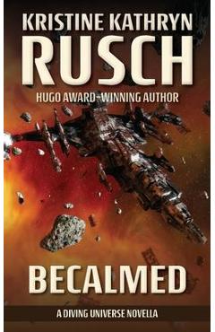 Coperta cărții 'Becalmed: A Diving Universe Novella - Kristine Kathryn Rusch'
