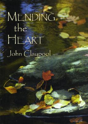 Mending the Heart - John Claypool