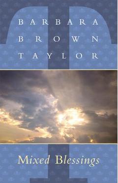 Coperta cărții 'Mixed Blessings - Barbara Brown Taylor'