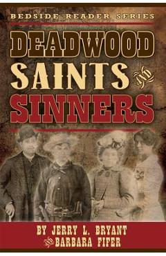 Coperta cărții 'Deadwood Saints and Sinners - Jerry L. Bryant'