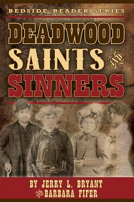Coperta cărții 'Deadwood Saints and Sinners - Jerry L. Bryant'