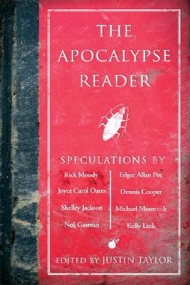 Coperta cărții 'The Apocalypse Reader - Justin Taylor'