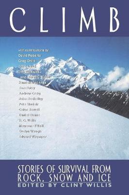 Coperta cărții 'Climb: Stories of Survival from Rock, Snow and Ice - Clint Willis'
