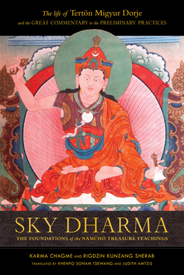 Sky Dharma: The Foundations of the Namchö Treasure Teachings - Karma Chagme
