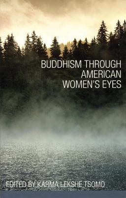 Buddhism through American Women's Eyes - Karma Lekshe Tsomo