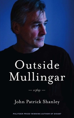 Outside Mullingar (Tcg Edition) - John Patrick Shanley