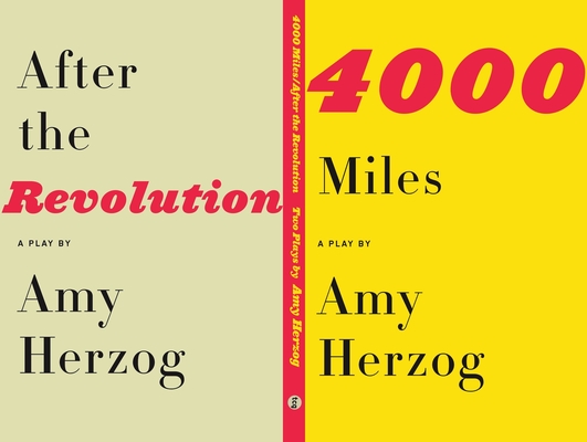 4000 Miles / After the Revolution: Two Plays - Amy Herzog