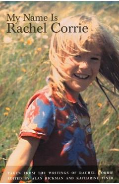 Coperta cărții 'My Name Is Rachel Corrie - Rachel Corrie'