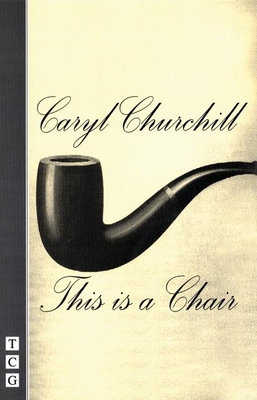 This Is a Chair - Caryl Churchill