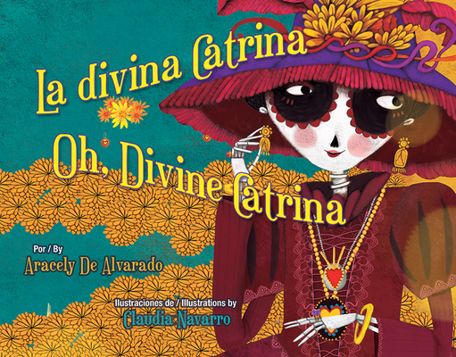 La Divina Catrina / Oh, Divine Catrina - Aracely De Alvarado