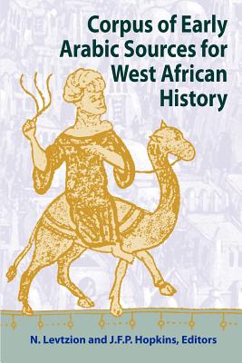 Corpus of Early Arabic Sources for West African History - Nehemia Levtzion