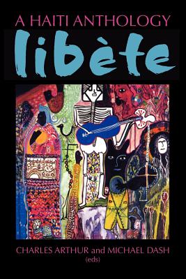 A Haiti Anthology Libete - Charles Arthur