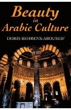 Coperta cărții 'Beauty in Arabic Culture - Doris Behrens-abouseif'