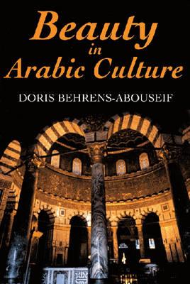 Coperta cărții 'Beauty in Arabic Culture - Doris Behrens-abouseif'