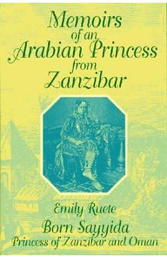 Poza produsului Memoirs of an Arabian Princess from Zanzibar - Emily Reute