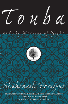 Coperta cărții 'Touba and the Meaning of Night - Shahrnush Parsipur'