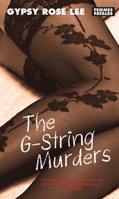 The G-String Murders - Gypsy Rose Lee