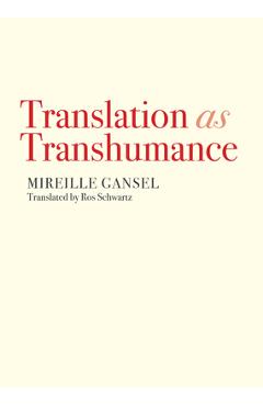 Coperta cărții 'Translation as Transhumance - Mireille Gansel'