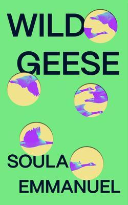 Wild Geese - Soula Emmanuel