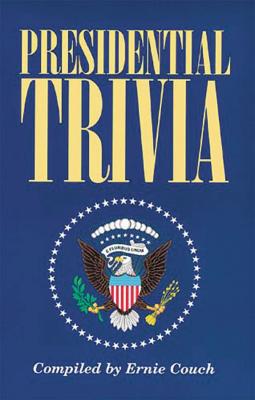 Presidential Trivia - Ernie Couch