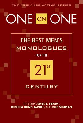 One on One: The Best Men's Monologues for the 21st Century - Joyce Henry