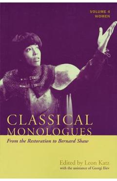 Coperta cărții 'Classical Monologues: Women: From the Restoration to Bernard Shaw (1680s to 1940s) - Leon Katz'
