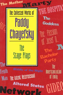 Applause Books: The Stage Plays - Paddy Chayefsky