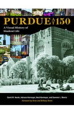 Poza produsului Purdue at 150: A Visual History of Student Life - David M. Hovde