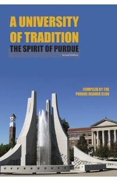 Coperta cărții 'A University of Tradition: The Spirit of Purdue - Purdue Reamer Club'