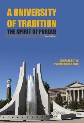 A University of Tradition: The Spirit of Purdue - Purdue Reamer Club