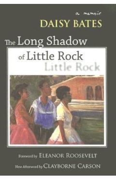 The Long Shadow of Little Rock: A Memoir - Daisy Bates
