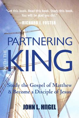 Partnering with the King - John L. Hiigel