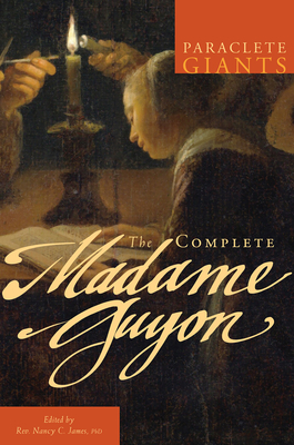 The Complete Madame Guyon - Madame Jeanne Guyon