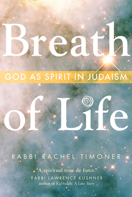 Breath of Life: God as Spirit in Judaism - Rachel Timoner