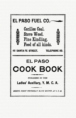 El Paso Cook Book - Ladies' Auxiliary Of The Y. M. C. A.