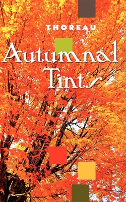 Autumnal Tints - Henry Thoreau