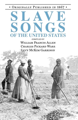 Slave Songs of the United States - William Allen