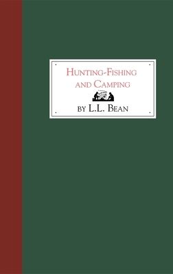 Hunting, Fishing and Camping - L. Bean