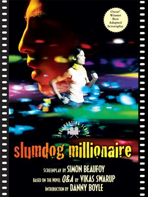 Slumdog Millionaire: The Shooting Script - Simon Beaufoy