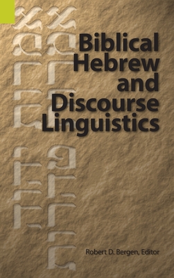 Biblical Hebrew and Discourse Linguistics - Robert L. Bergen