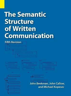 The Semantic Structure of Written Communication - John Beekman