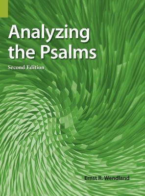 Analyzing the Psalms, 2nd Edition - Ernst R. Wendland
