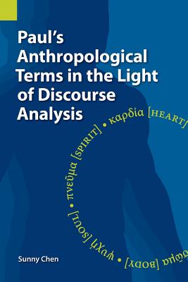 Paul's Anthropological Terms in the Light of Discourse Analysis - Sunny Chen