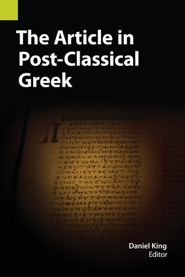 The Article in Post-Classical Greek - Daniel King