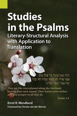 Studies in the Psalms: Literary-Structural Analysis with Application to Translation - Ernst R. Wendland