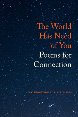 The World Has Need of You: Poems for Connection - Michael Wiegers