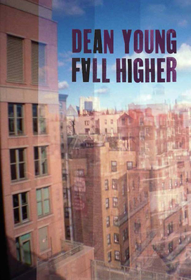 Fall Higher - Dean Young